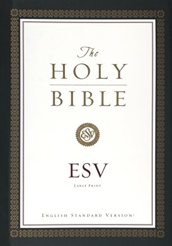 ESV Large Print Bible