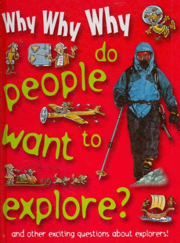 Why Why Why Do People Want to Explore?