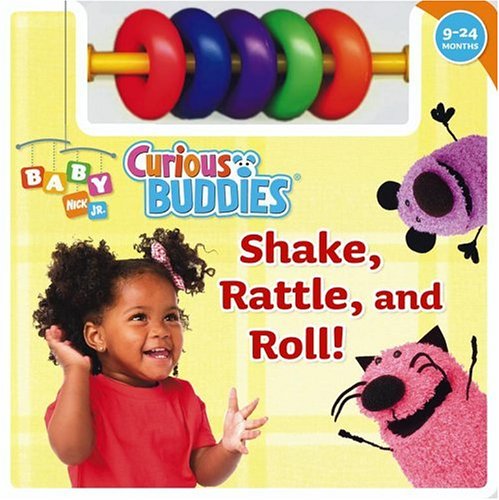 Shake, Rattle, and Roll! (Baby Nick Jr., Curious Buddies)