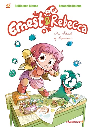 Ernest and Rebecca #5: The School of Nonsense (Ernest and Rebecca Graphic Novels, 5)