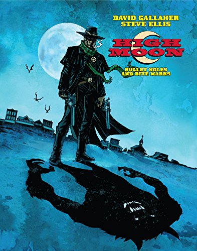 High Moon Vol 1.: Bullet Holes and Bite Marks (High Moon, 1)